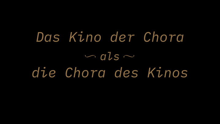 Das Kino der Chora